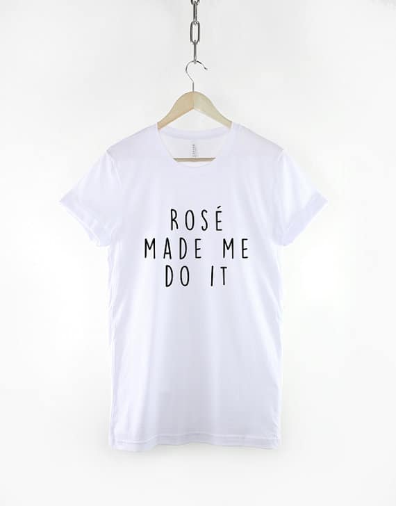 Rose Made Me Do It T Shirt