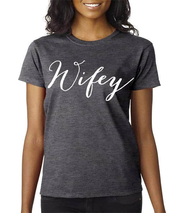 Grey Wifey T Shirt