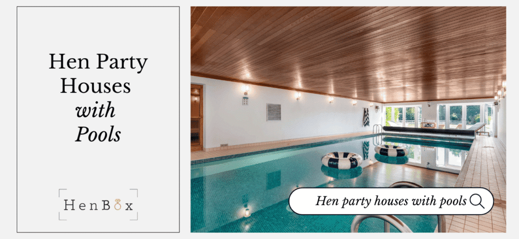 hen party houses pools