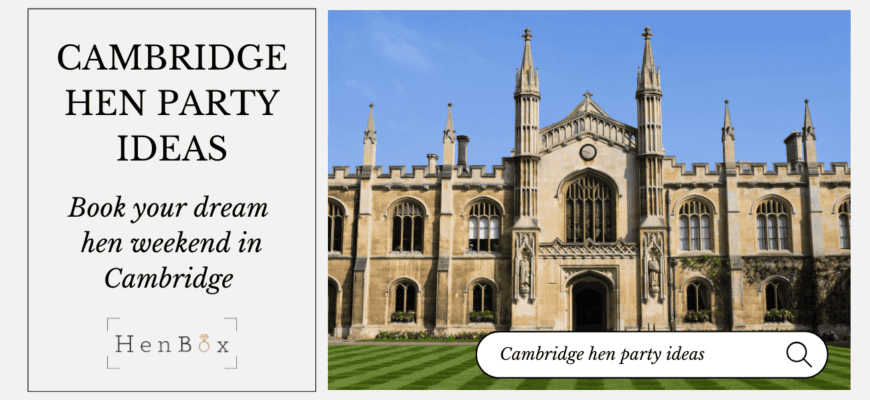 Cambridge hen party ideas