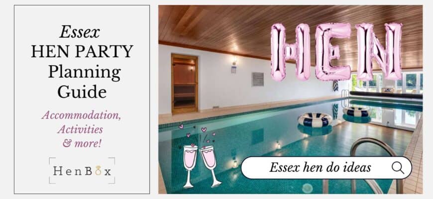 Essex Hen Party Guide